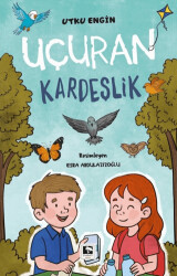 Uçuran Kardeşlik - Çınaraltı Yayınları