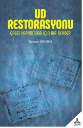 Ud Restorasyonu - Çalgı Yapımcılar İçin Bir Rehber - 1