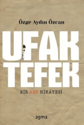 Ufak Tefek Bir Aşk Hikayesi - 25m2 Kitap