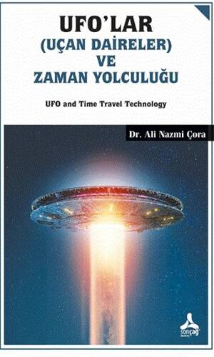 Ufo`lar Uçan Daireler ve Zaman Yolculuğu - 1