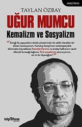 Uğur Mumcu: Kemalizm ve Sosyalizm - 1