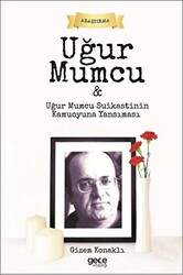 Uğur Mumcu ve Uğur Mumcu Suikastinin Kamuoyuna Yansıması - 1