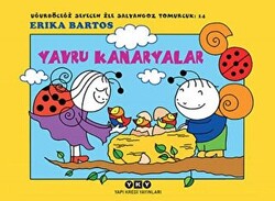 Uğurböceği Sevecen İle Salyangoz Tomurcuk 14: Yavru Kanaryalar - 1