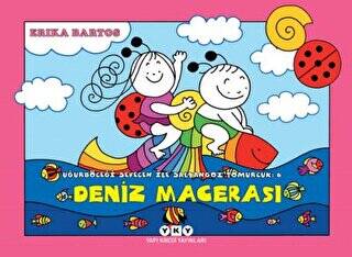 Uğurböceği Sevecen ile Salyangoz Tomurcuk 6: Deniz Macerası - 1