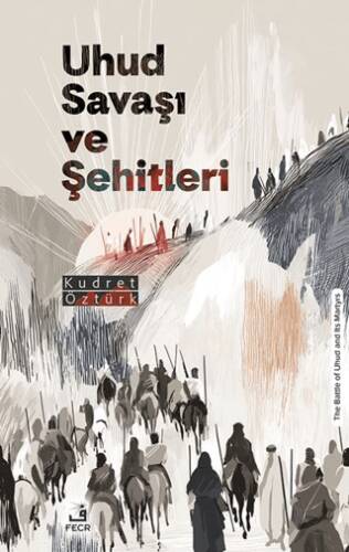 Uhud Savaşı ve Şehitleri - 1