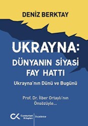 Ukrayna Dünyanın Siyasi Fay Hattı - Ukrayna`nın Dünü ve Bugünü - 1