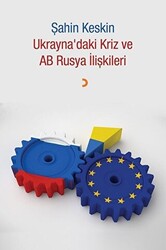 Ukrayna`daki Kriz ve AB Rusya İlişkileri - 1