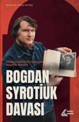 Ukrayna’daki NATO Savaşının Sosyalist Muhalifi - Bogdan Syrotiuk Davası - Mehring Yayıncılık