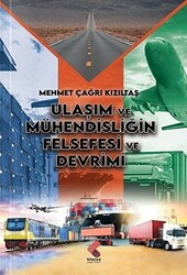 Ulaşım ve Mühendisliğin Felsefesi ve Devrimi - 1