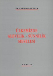 Ülkemizde Alevilik - Sünnilik Meselesi - Ecdad Yayınları