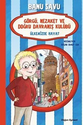 Ülkemizde Hayat 6 - Görgü Nezaket ve Doğru Davranış Kulübü - Doğan Çocuk