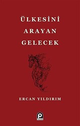 Ülkesini Arayan Gelecek - 1