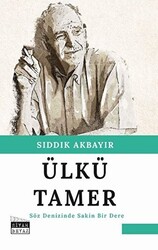 Ülkü Tamer - Söz Denizinde Sakin Bir Dere - 1