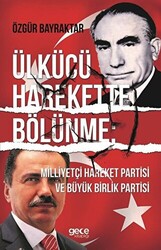 Ülkücü Harekette Bölünme - 1