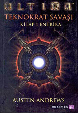 Ultima Teknokrat Savaşı 1. Kitap: Entrika - 1