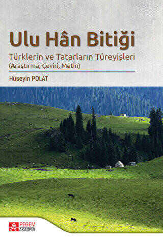 Ulu Han Bitiği - Türklerin ve Tatarların Türeyişleri - 1