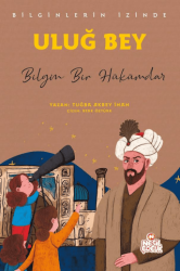 Uluğ Bey - Bilginlerin İzinde - Nesil Çocuk Yayınları