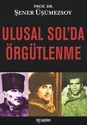 Ulusal Sol’da Örgütlenme - 1