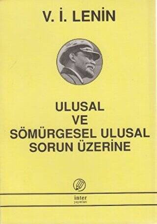 Ulusal ve Sömürgesel Ulusal Sorun Üzerine - 1