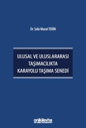 Ulusal ve Uluslararası Taşımacılıkta Karayolu Taşıma Senedi - 1