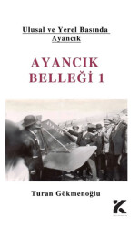 Ulusal Ve Yerel Basımda Ayancık - Ayancık Belleği 1 - 1