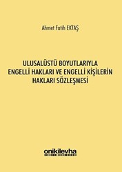 Ulusalüstü Boyutlarıyla Engelli Hakları ve Engelli Kişilerin Hakları Sözleşmesi - 1