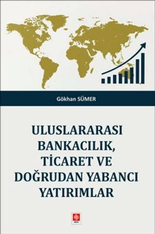 Uluslararası Bankacılık, Ticaret ve Doğrudan Yabancı Yatırımlar - 1
