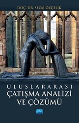 Uluslararası Çatışma Analizi ve Çözümü - Nobel Akademik Yayıncılık