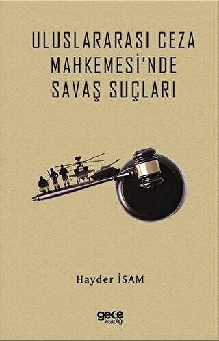 Uluslararası Ceza Mahkemesi`nde Savaş Suçları - 1