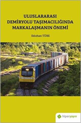 Uluslararası Demiryolu Taşımacılığında Markalaşmanın Önemi - 1