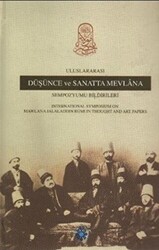 Uluslararası Düşünce ve Sanatta Mevlana Sempozyumu Bildirileri - 1