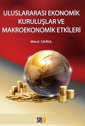 Uluslararası Ekonomik Kuruluşlar ve Makroekonomik Etkileri - 1