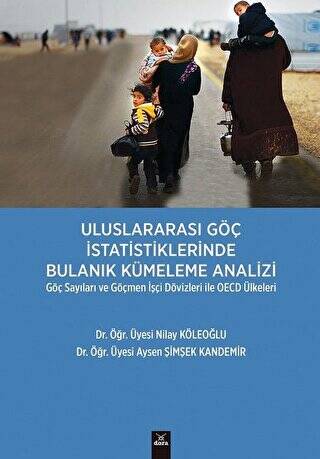 Uluslararası Göç İstatistiklerinde Bulanık Kümeleme Analizi - 1