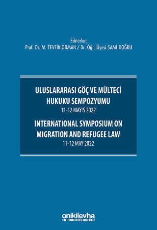 Uluslararası Göç ve Mülteci Hukuku Sempozyumu 11-12 Mayıs 2022 - International Symposium on Migration and Refugee Law 11-12 May 2022 - 1