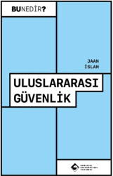 Uluslararası Güvenlik - Boğaziçi Üniversitesi Yayınevi