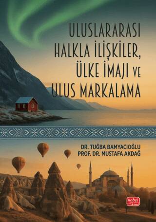 Uluslararası Halkla İlişkiler, Ülke İmajı ve Ulus Markalama - 1