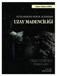 Uluslararası Hukuk Açısından Uzay Madenciliği - Turhan Kitabevi - Hukuk Kitapları