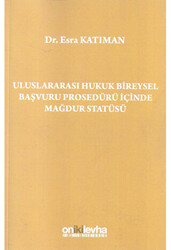 Uluslararası Hukuk Bireysel Başvuru Prosedürü İçinde Mağdur Statüsü - 1