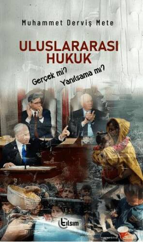 Uluslararası Hukuk Gerçek mi, Yanılsama mı? - 1