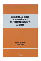 Uluslararası Hukuk Perspektifinden Self-Determinasyon ve Ayrılma - 1