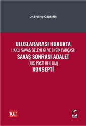 Uluslararası Hukukta Haklı Savaş Geleneği Ve Eksik Parçası: Savaş Sonrası Adalet Jus Post Bellum Konsepti - 1