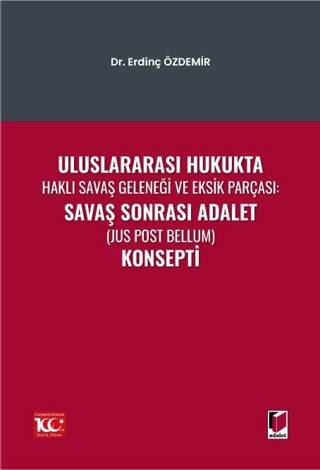 Uluslararası Hukukta Haklı Savaş Geleneği Ve Eksik Parçası: Savaş Sonrası Adalet Jus Post Bellum Konsepti - 1