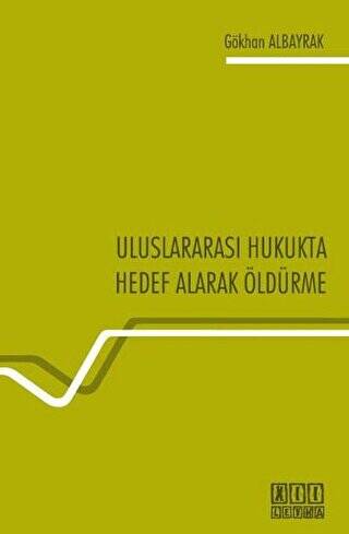 Uluslararası Hukukta Hedef Alarak Öldürme - 1