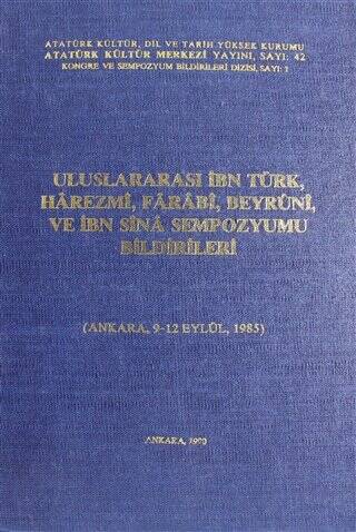 Uluslararası İbn Türk, Harezmi, Farabi, Beyruni ve İbn Sİna Sempozyumu Bildirileri - 1
