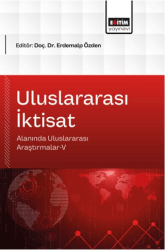 Uluslararası İktisat Alanında Uluslararası Araştırmalar - 5 - Eğitim Yayınevi - Bilimsel Eserler