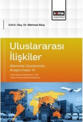Uluslararası İlişkiler Alanında Uluslararası Araştırmalar - 4 - Eğitim Yayınevi - Bilimsel Eserler