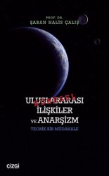 Uluslararası İlişkiler ve Anarşizm - Çizgi Kitabevi Yayınları