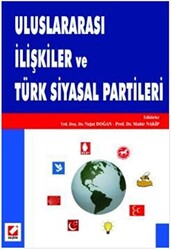 Uluslararası İlişkiler ve Türk Siyasal Partileri - 1