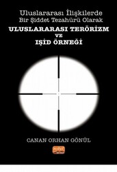 Uluslararası İlişkilerde Bir Şiddet Tezahürü Olarak Uluslararası Terörizm Ve Işid Örneği - Nobel Bilimsel Eserler