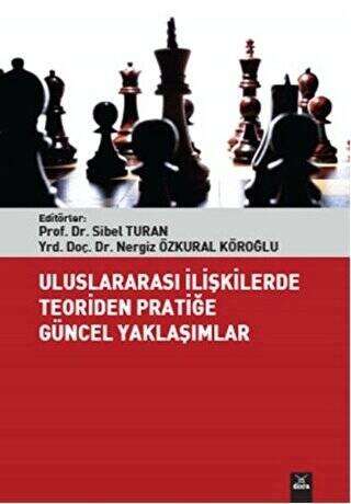 Uluslararası İlişkilerde Teoriden Pratiğe Güncel Yaklaşımlar - 1